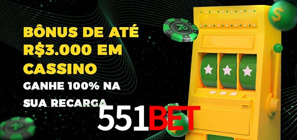 551BET melhor bônus de depósito